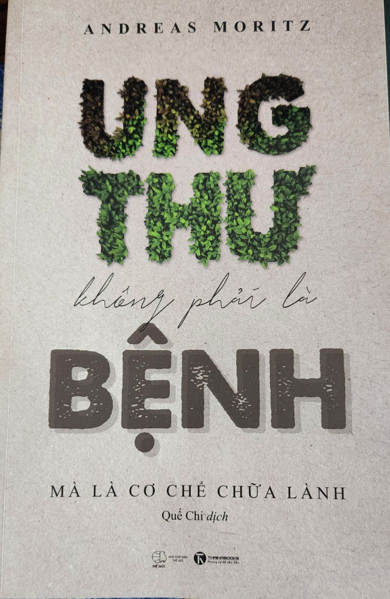  "UNG THƯ KHÔNG PHẢI LÀ BỆNH..." của Andreas Moritz